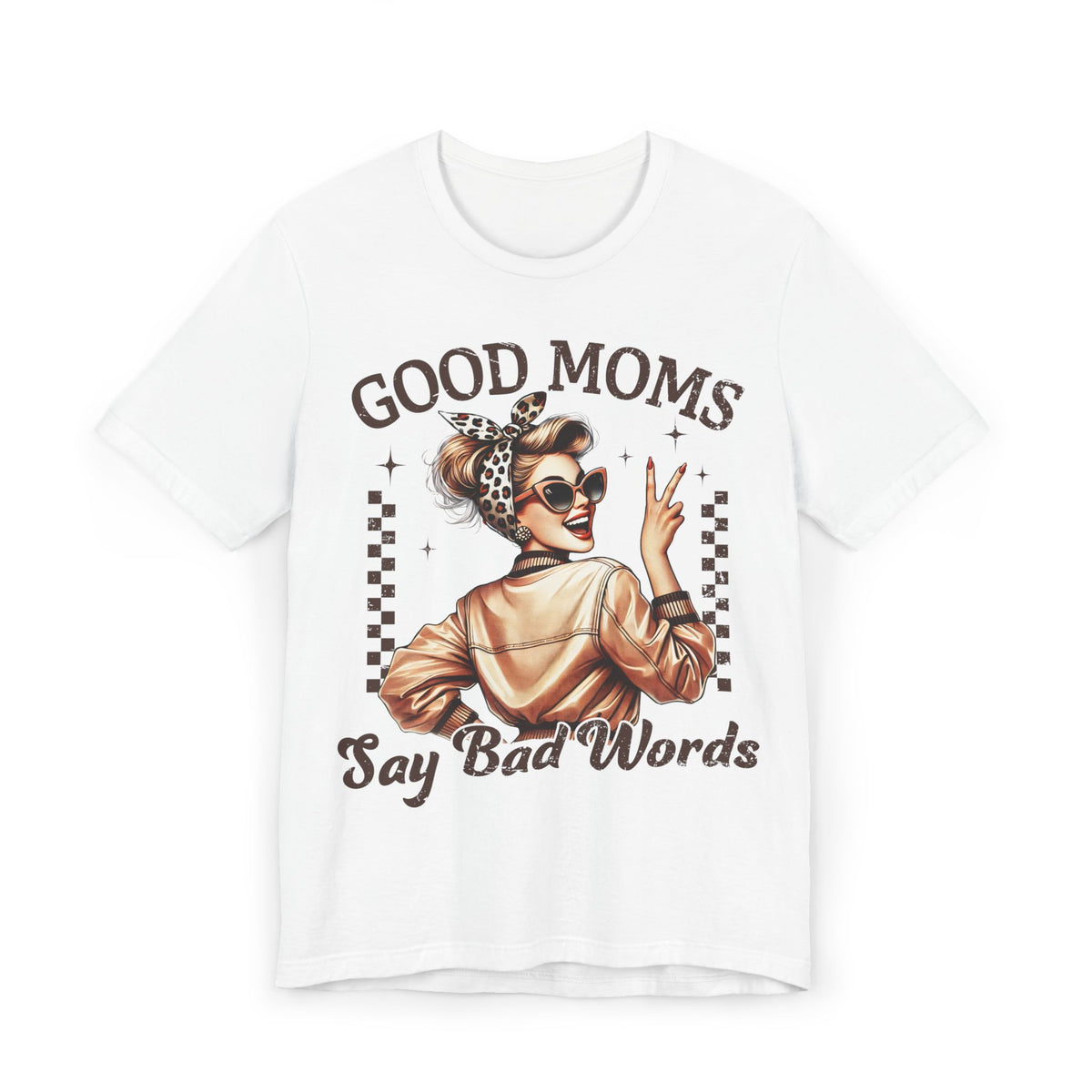 White unisex jersey T-shirt with 'GOOD MOMS' and 'Say Bad Words' graphic