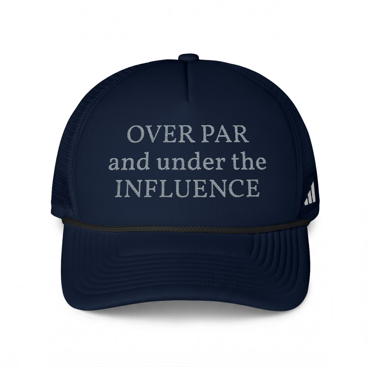Navy trucker cap with embroidered “OVER PAR and under the INFLUENCE”