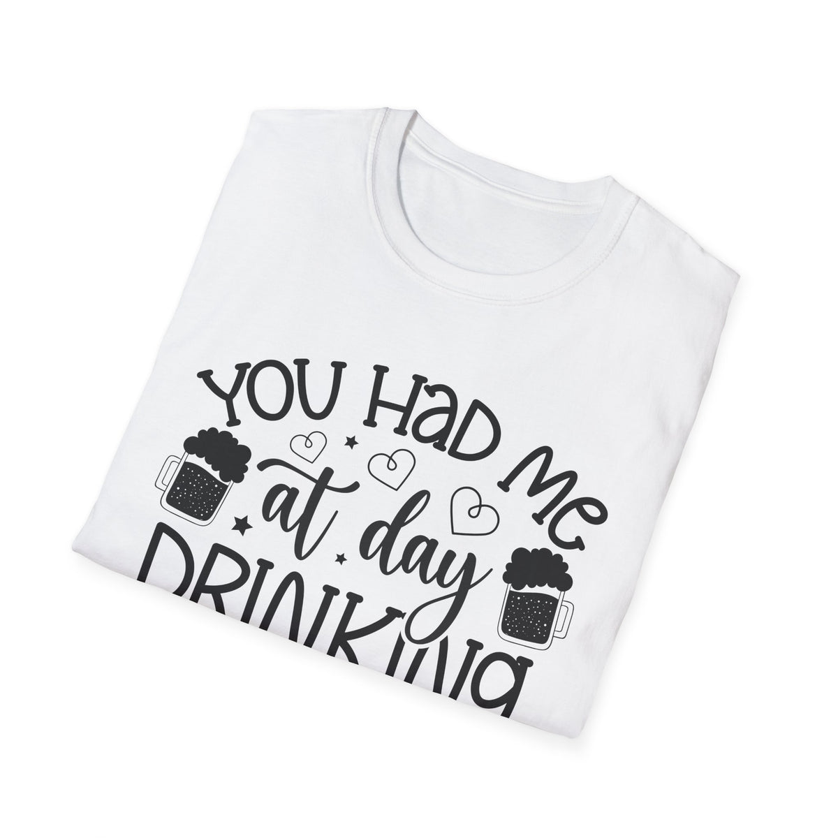 White graphic T-shirt with 'You Had Me at Day Drinking' and beer mug hearts