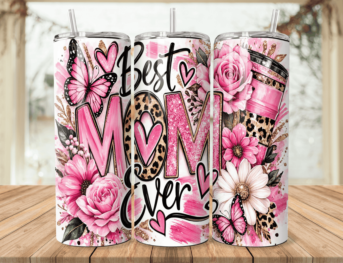 20oz stainless steel tumbler with pink floral “Best Mom Ever” design and glitter accents