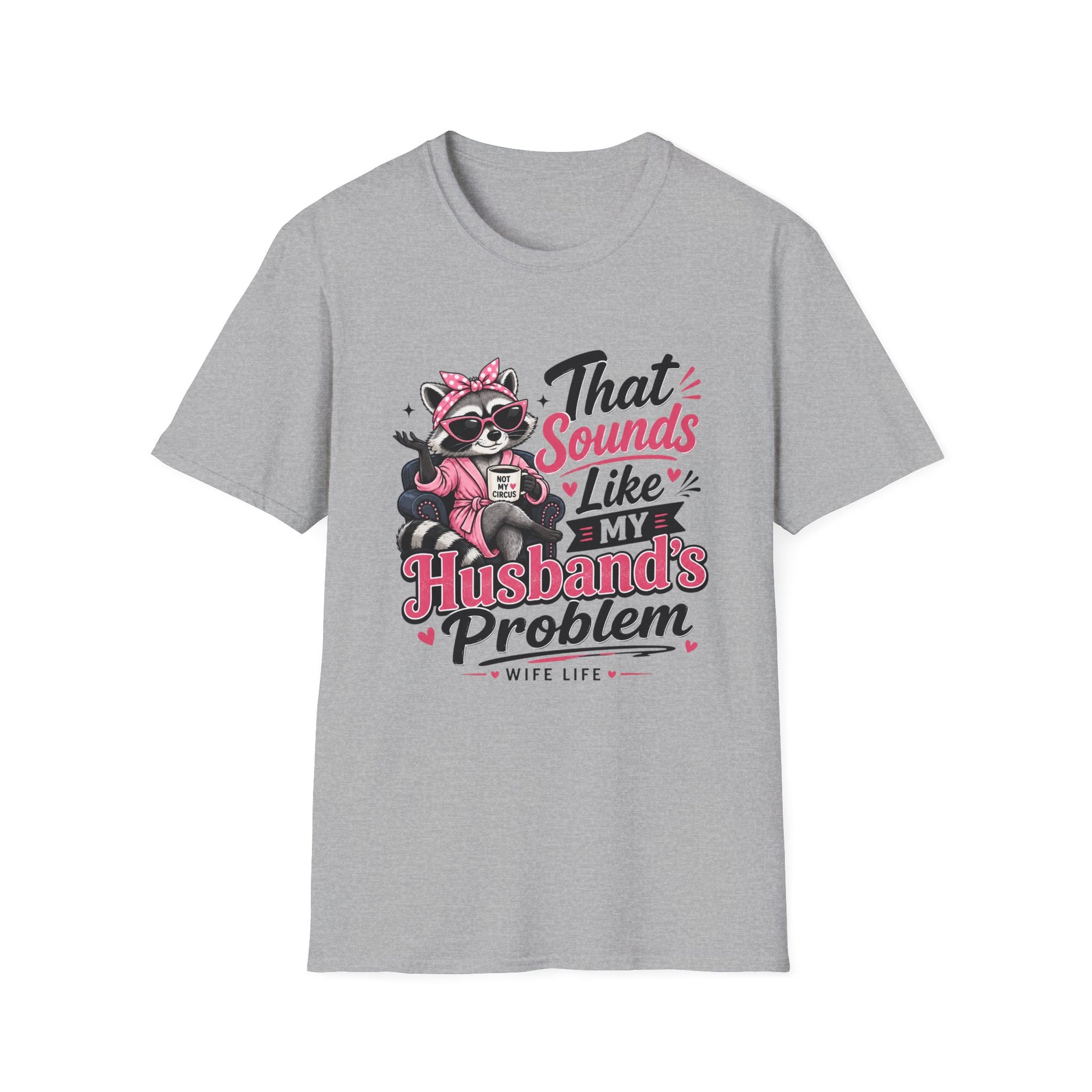 Sport grey crew-neck T-shirt with raccoon graphic and 'That Sounds Like My Husband's Problem' text