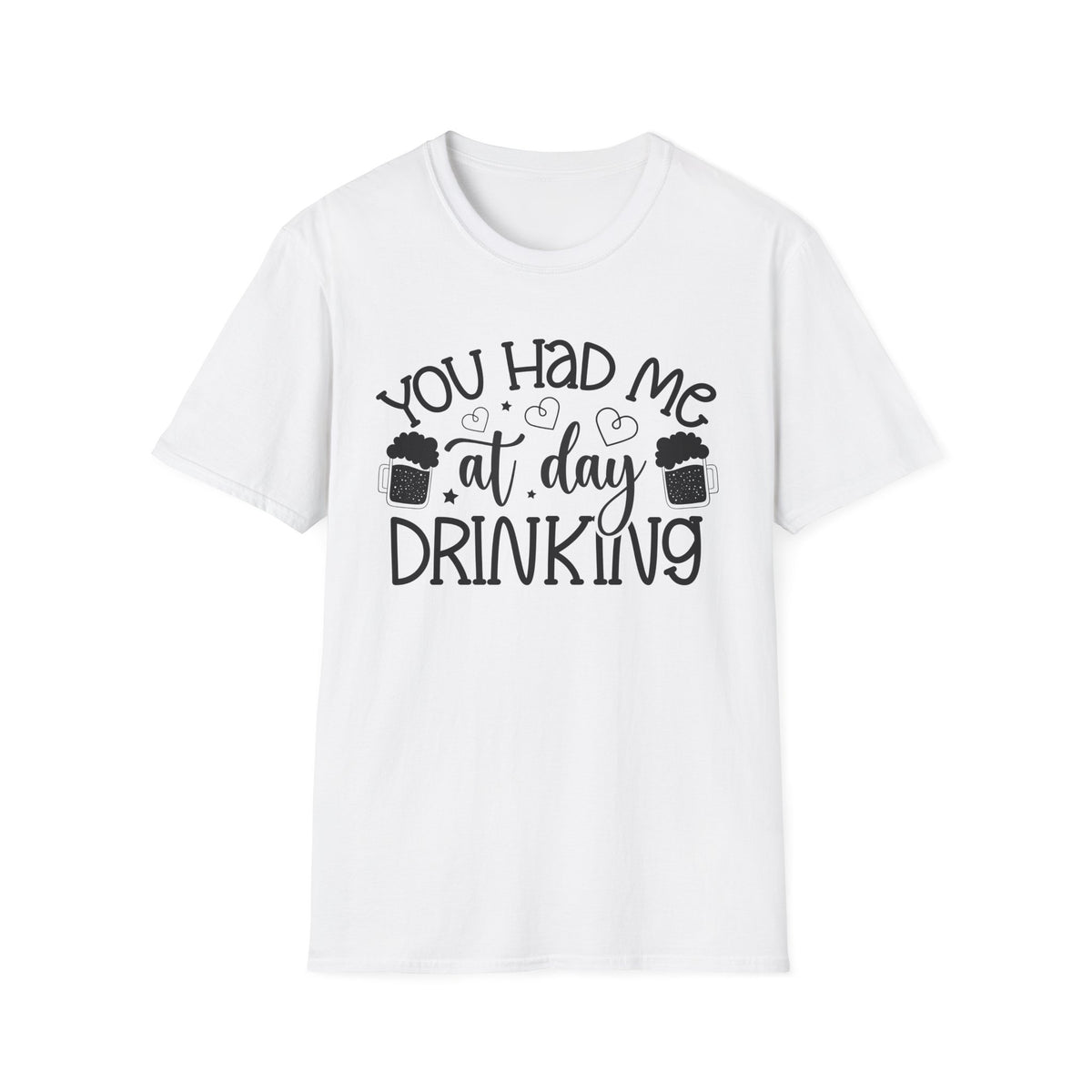 White T-shirt with “You Had Me at Day Drinking” drink-themed graphic on front