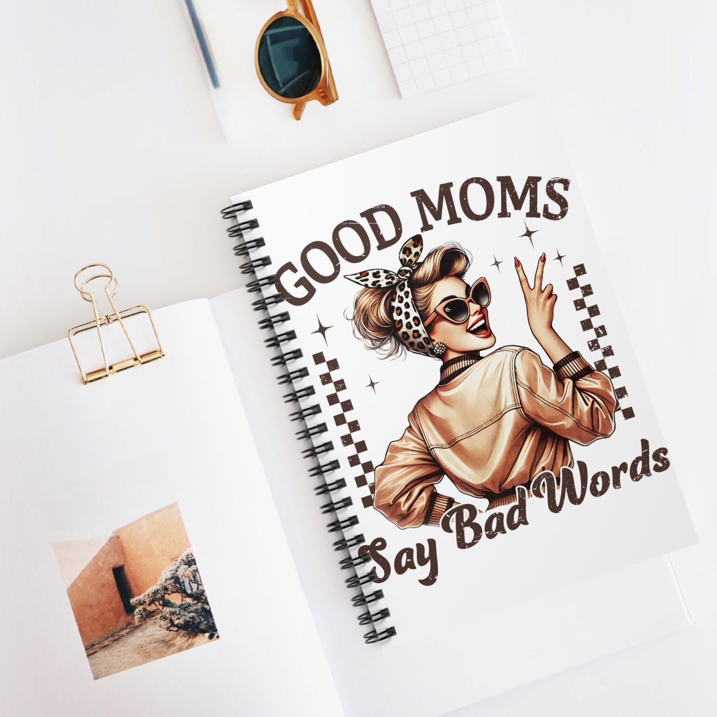 Spiral notebook, white cover with 'Good Moms' and 'Say Bad Words' girl in sunglasses