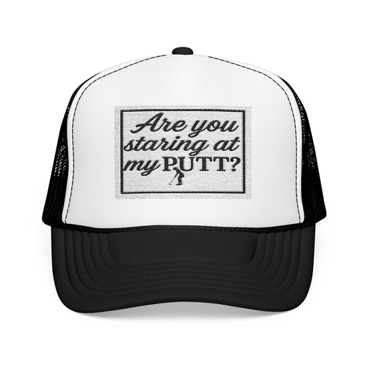 Black and white golf trucker hat with 'Are you staring at my Putt' patch